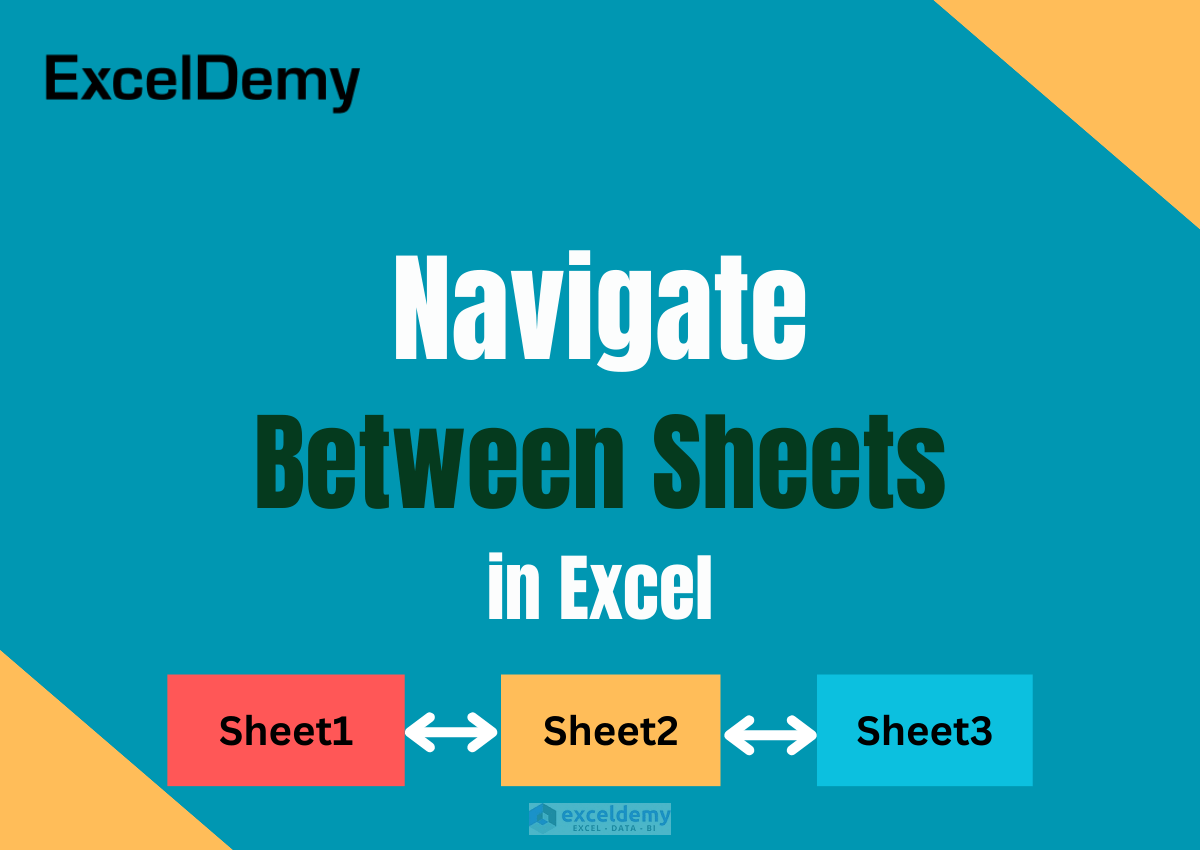 How to Navigate Between Sheets in Excel (10 Easy Methods)