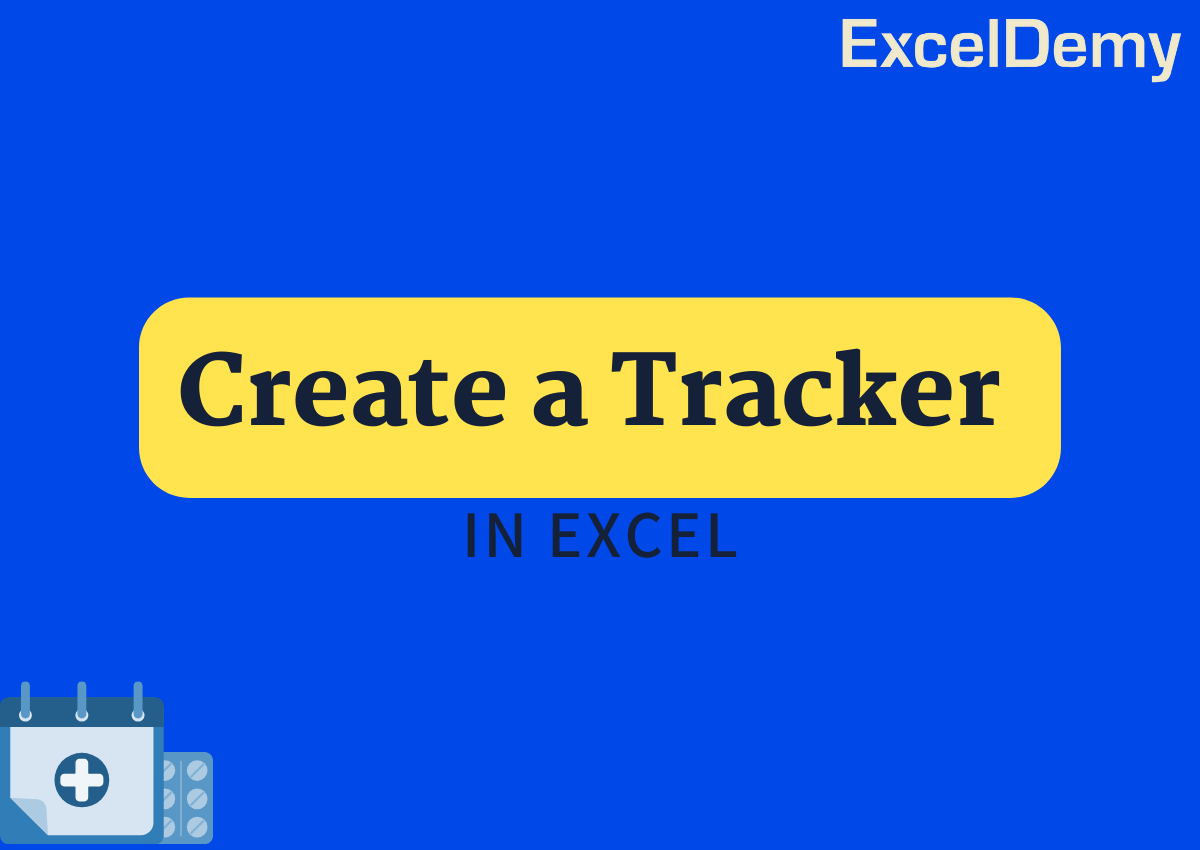 How to Create a Tracker in Excel ExcelDemy