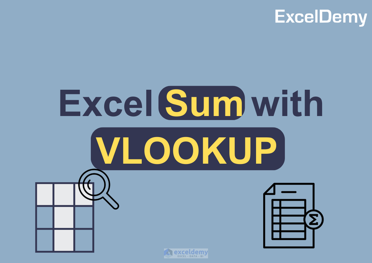 Excel Sum with VLOOKUP ExcelDemy