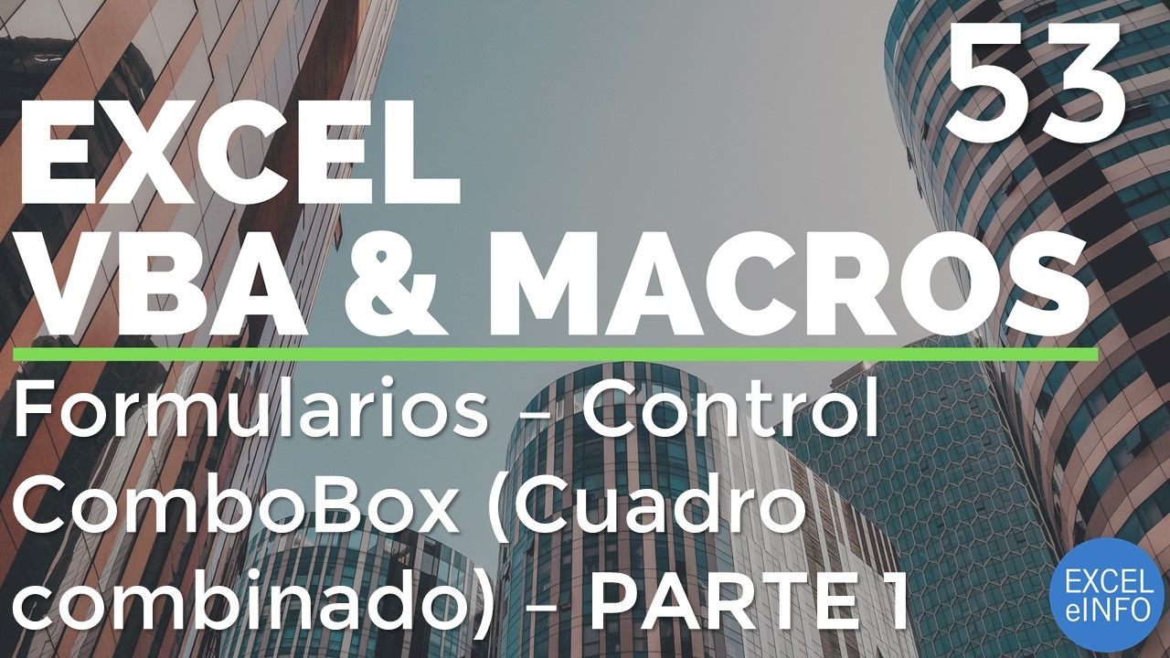 Curso Excel VBA y Macros Cap. 53 y 54 Formularios Control
