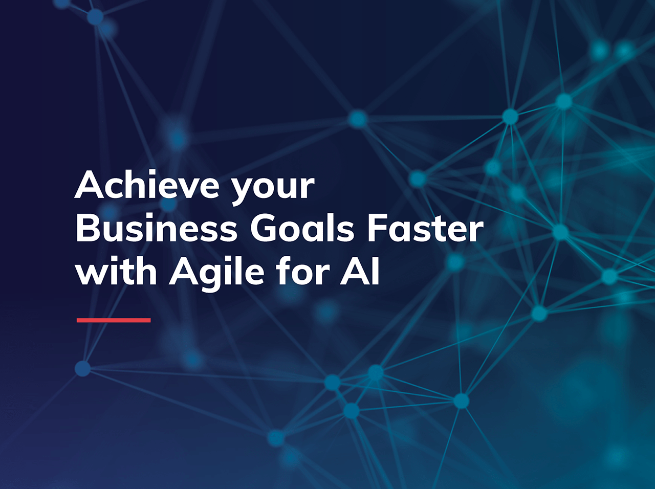 Achieve Your Business Goals Faster with Agile for AI Excella(03)