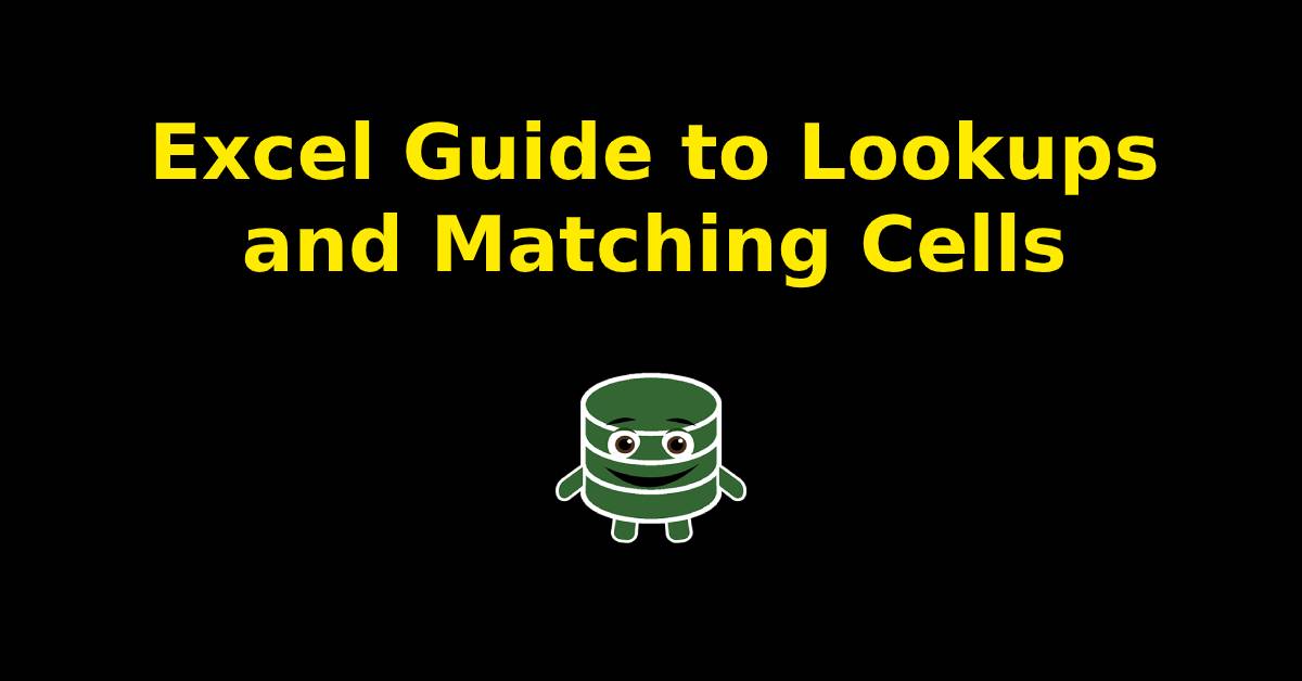 Excel Guide to Lookups and Matching Cells to Excel Shortcut!