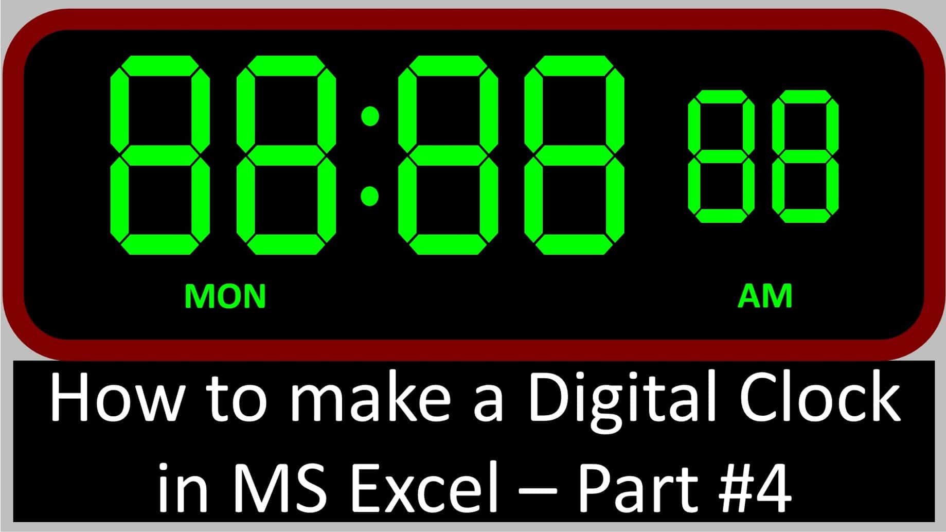 How to make a realistic looking digital clock in MS Excel Part 4