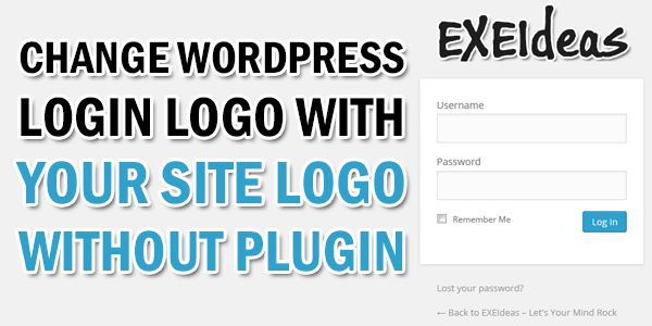 Change WordPress Login Logo With Your Site Logo Without Plugin