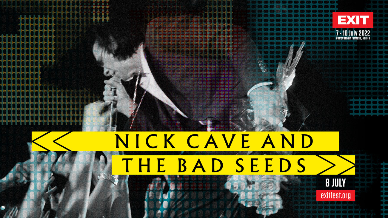 Nick Cave Tour 2023 Nick Cave & The Bad Seeds Are Coming To Exit 2022!