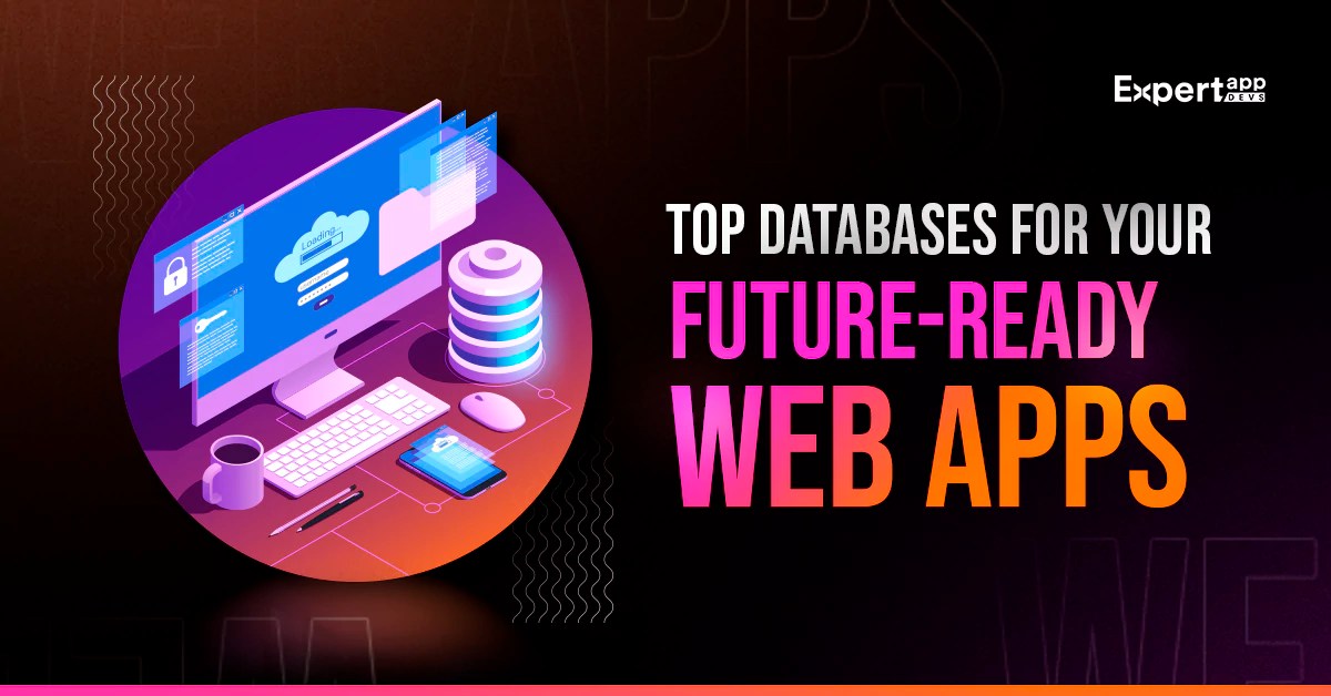 5 Best Databases for Your Futureready  Apps