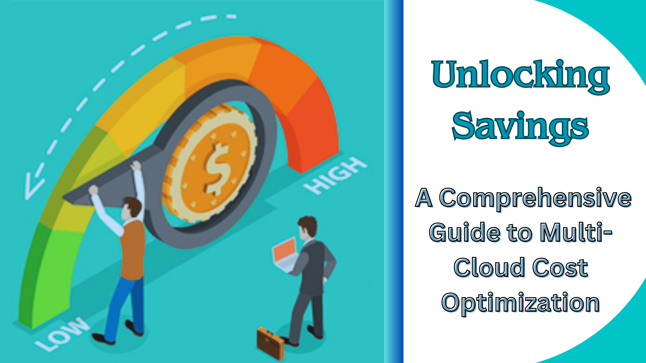 Unlocking Savings A Comprehensive Guide To MultiCloud Cost