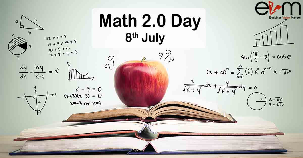 8th July Math 2.0 Day Explainer Video Makers