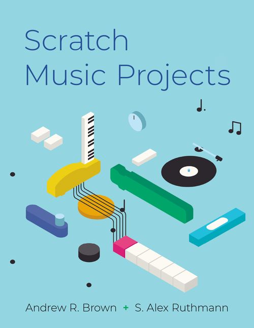 Scratch Music Projects Andrew R Brown