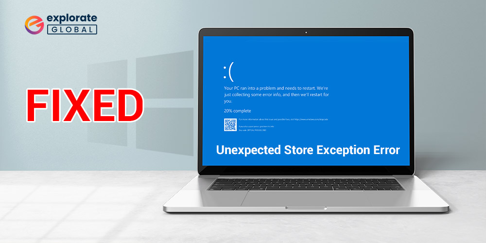 How to Fix for Unexpected Store Exception Error in Windows 10