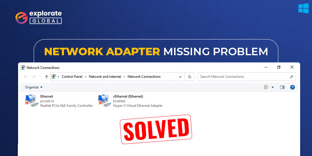 How to Solve Windows 10 Network Adapter Missing Problem