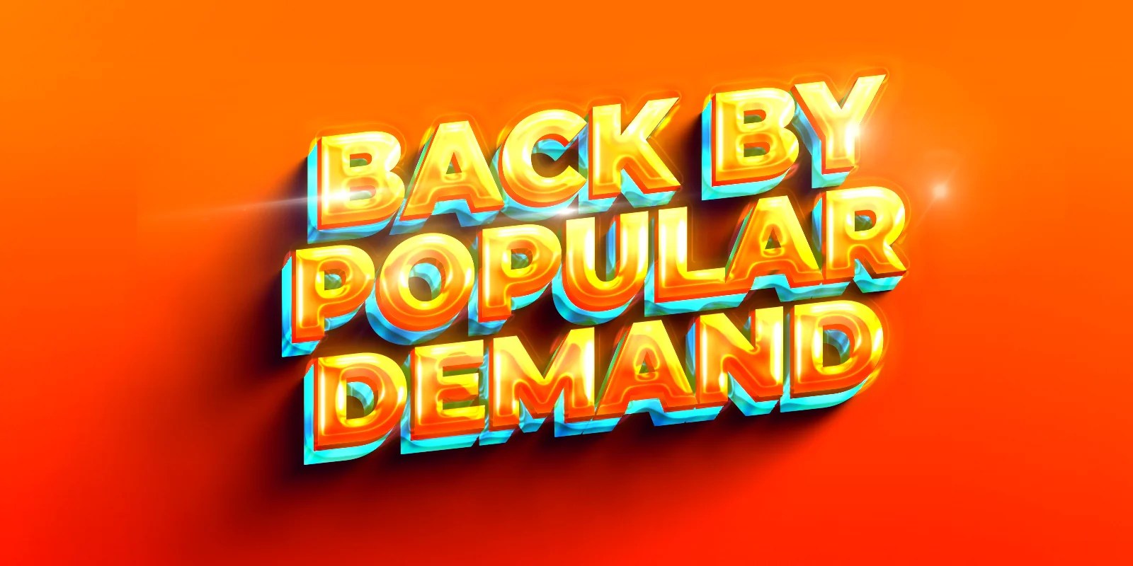 Back by Popular Demand Returning & New Products!