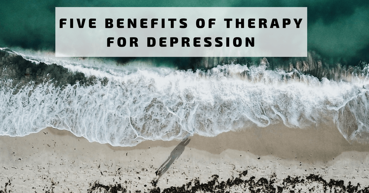 Five Benefits of Therapy for Depression Explore What's Next