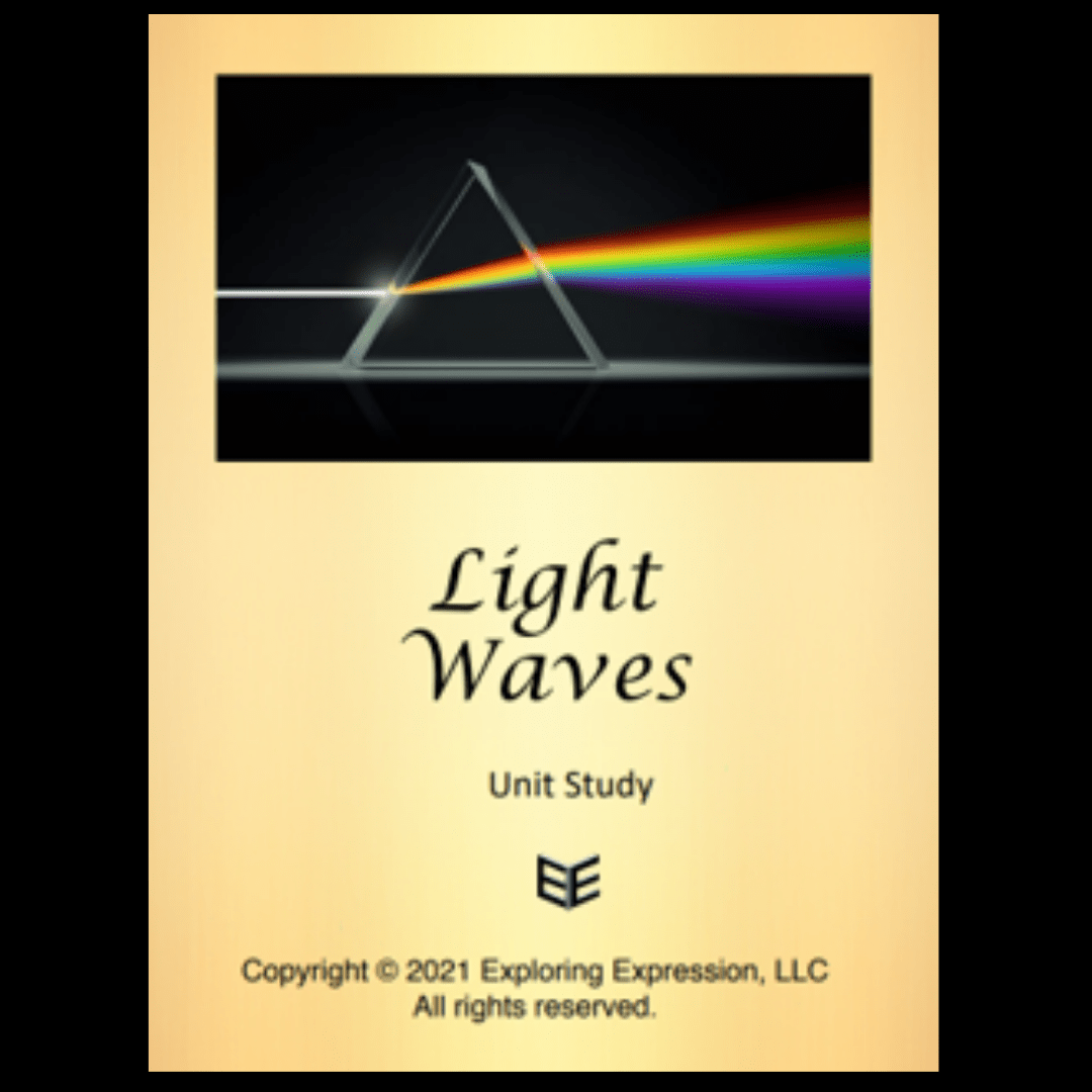 Light Waves Unit Study Exploring Expression