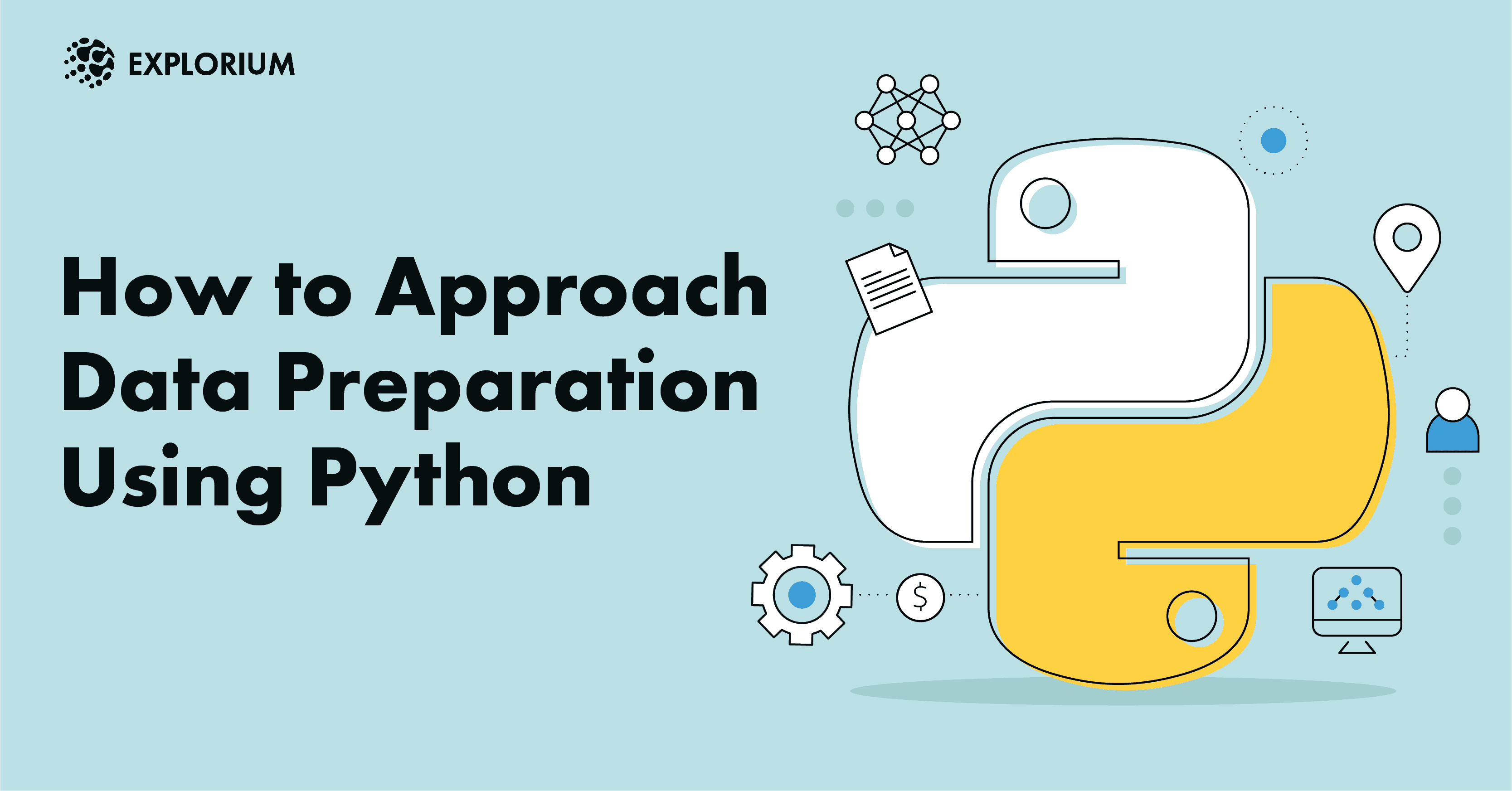 How to Approach Data Preparation Using Python l Explorium