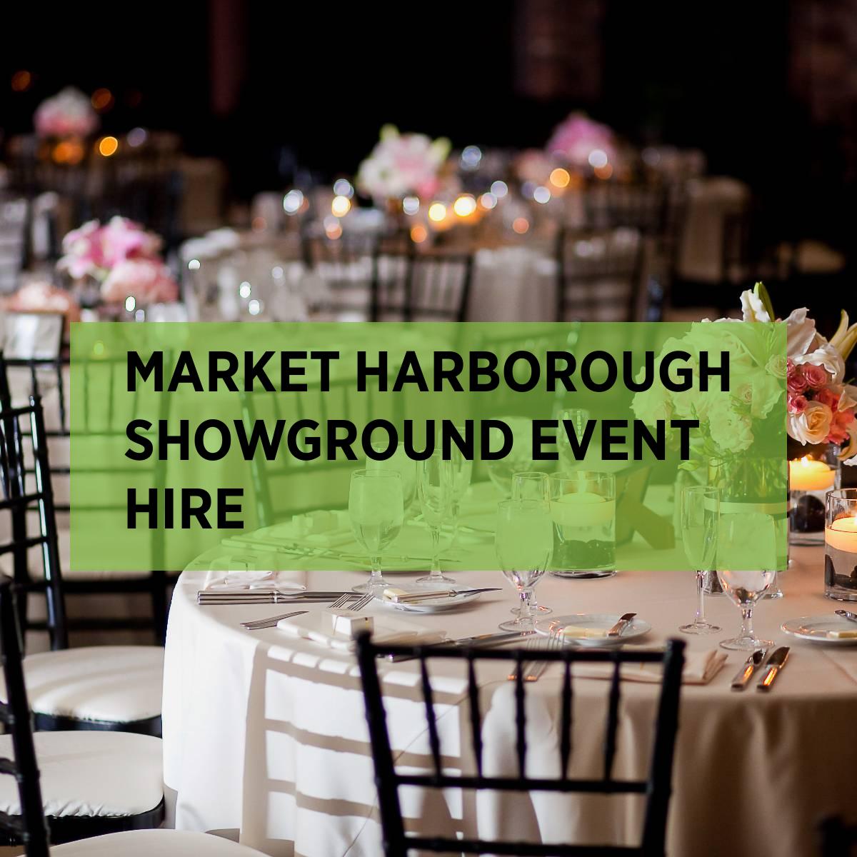 Market Harborough Showground Event Hire • Expo Hire UK
