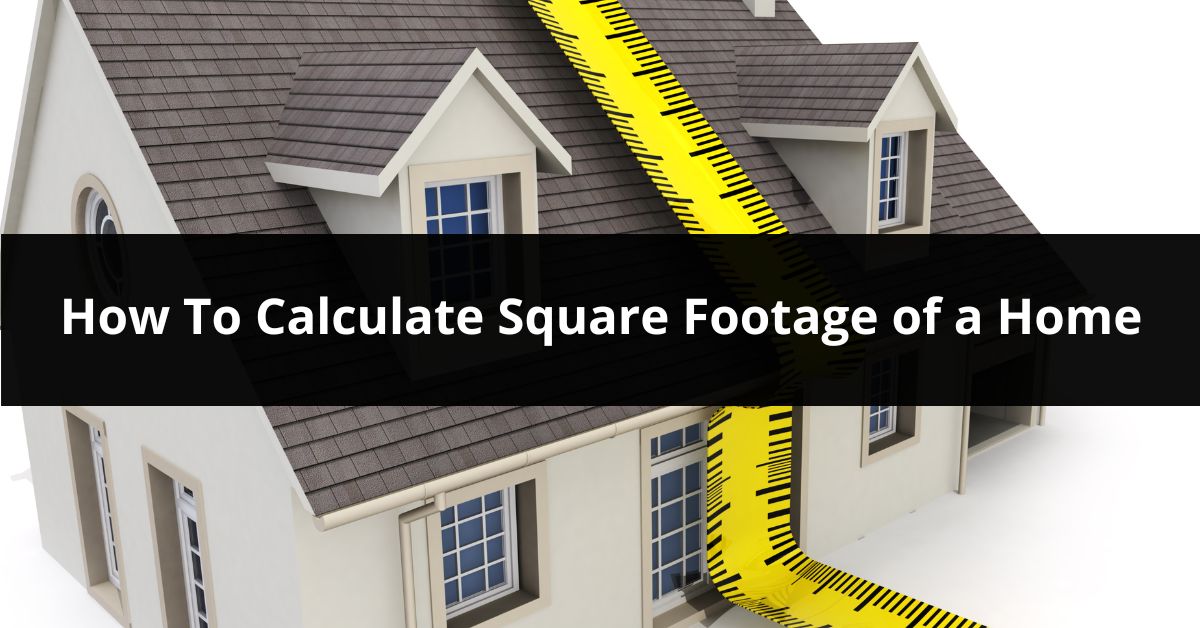 Tips on How To Calculate Square Footage of a Home