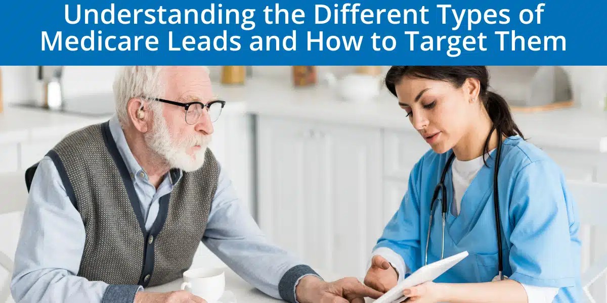 Types of Medicare Leads How to Effectively Target & Engage