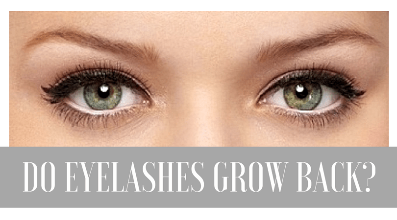 Do Eyelashes Grow Back? Only If You Follow These 4 Simple Steps..