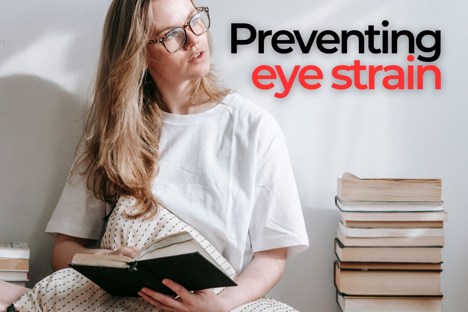 9 Tips to Prevent Eye Strain While Reading EZOnTheEyes