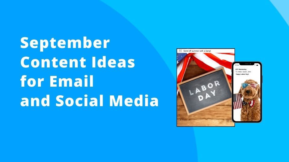 September Content Ideas for Email and Social Media EZY Marketing