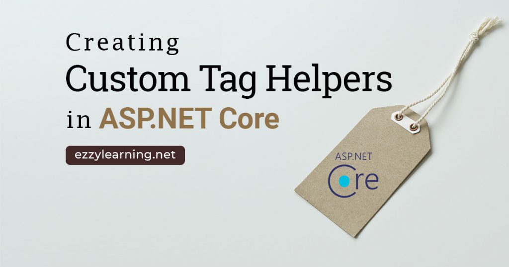 Creating Custom Tag Helpers in Core