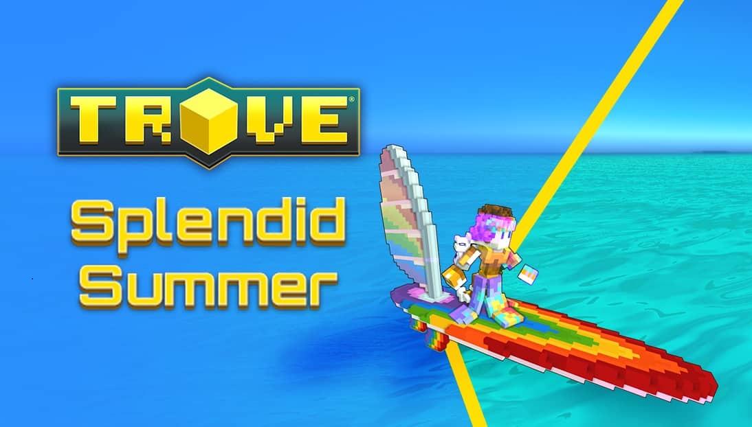 Trove Splendid Summer here on Voxel MMO Free to Play Game