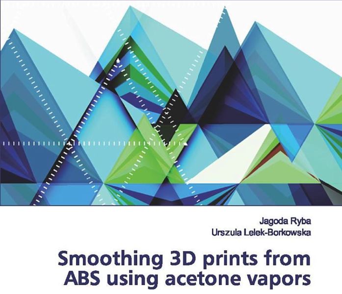 Book of the Week Smoothing 3D Prints from ABS Using Acetone Vapors