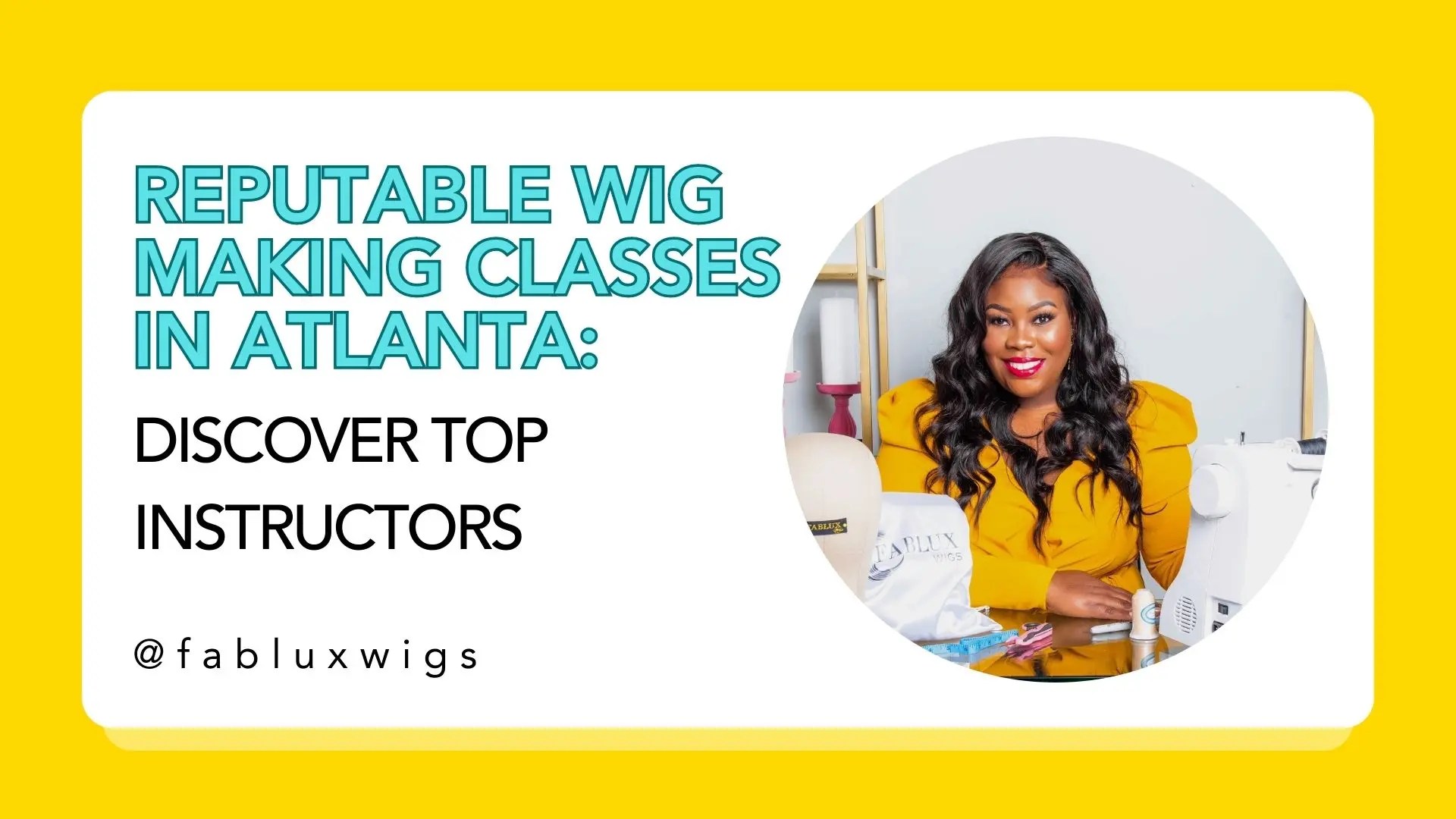 Master Wig Making Classes & Buy Quality Products Fablux Wigs