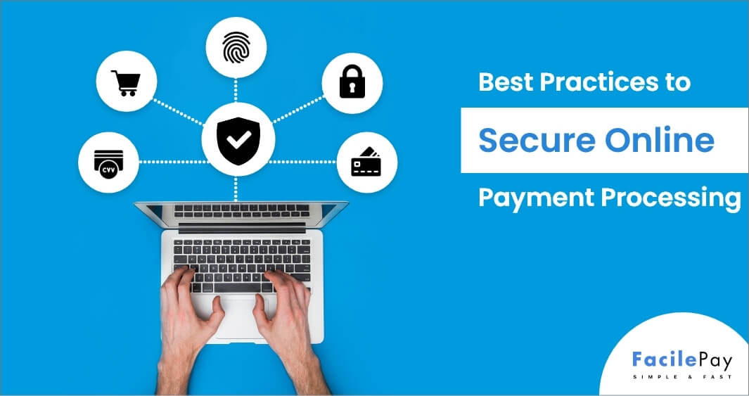 Best Practices for Secure Online Payment Processing