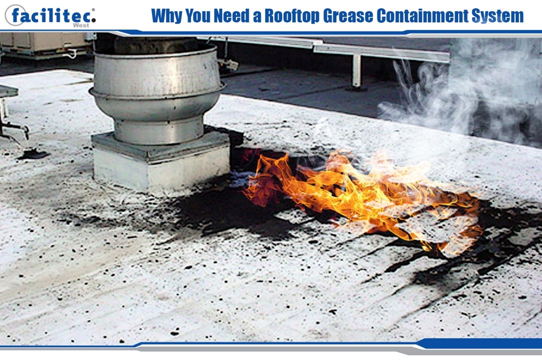 Why You Need a Rooftop Grease Containment System Facilitec West