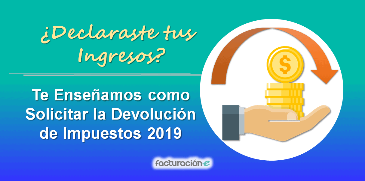 Te Mostramos como Solicitar tu Devolución de Impuestos 2021