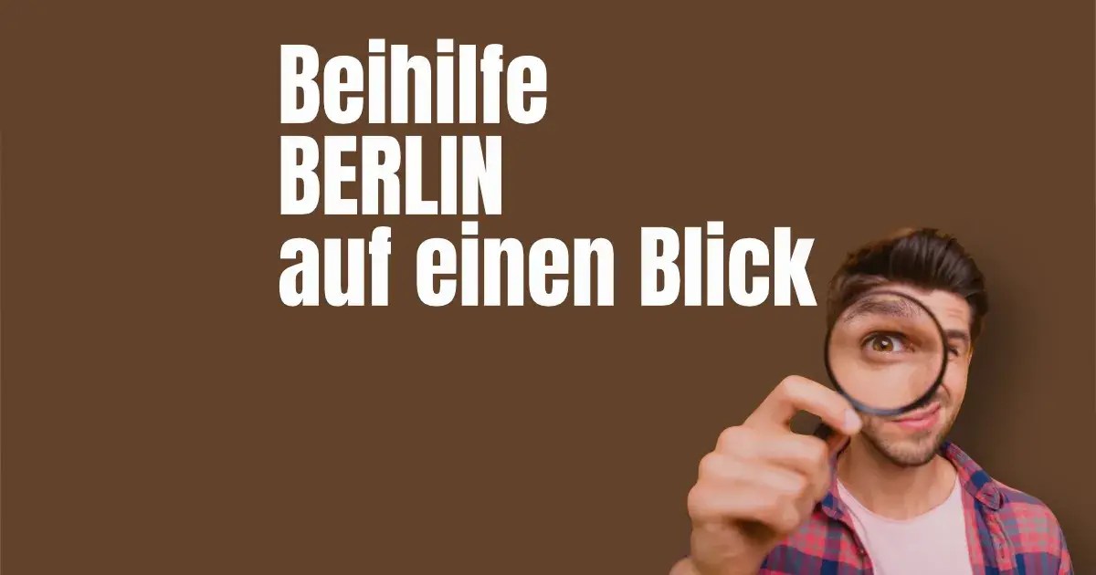Beihilfe Berlin ⎜ Alle wichtigen Informationen! (2023)