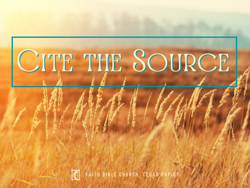 Cite the Source Faith Bible Church Cedar Rapids Faith Bible Church