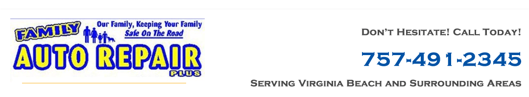 Family Auto Repair Plus - 757-491-2345 - Virginia Beach, Newport News