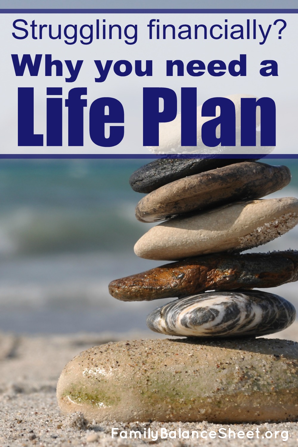 Struggling Financially? Why you need a Life Plan.