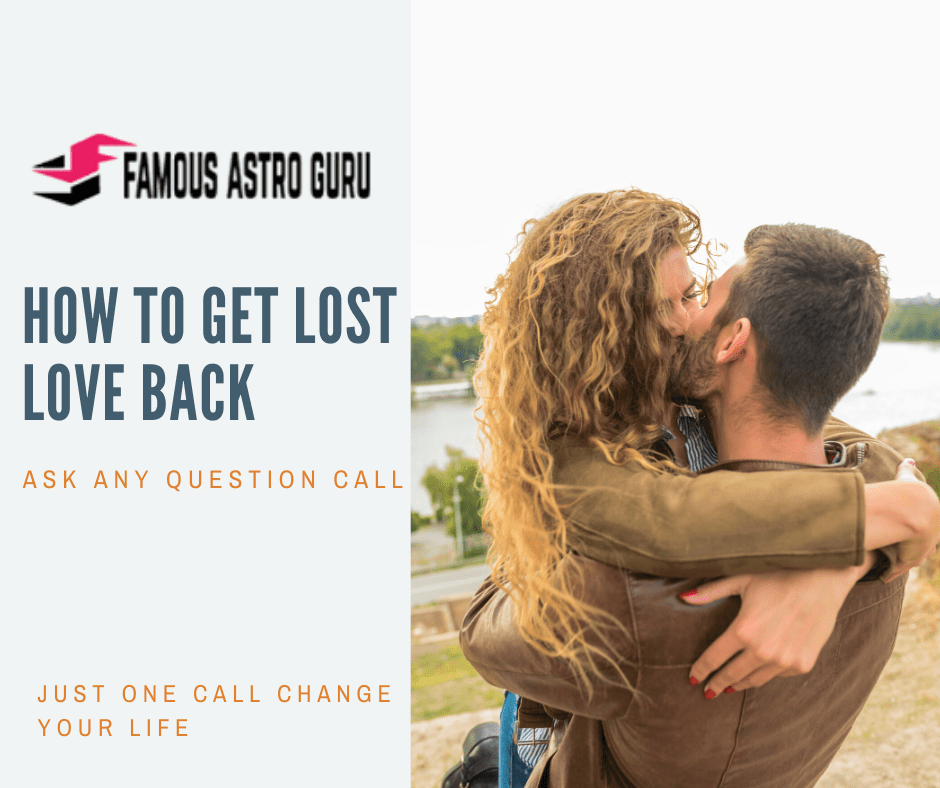 How to get lost love back Famous Astro Guru