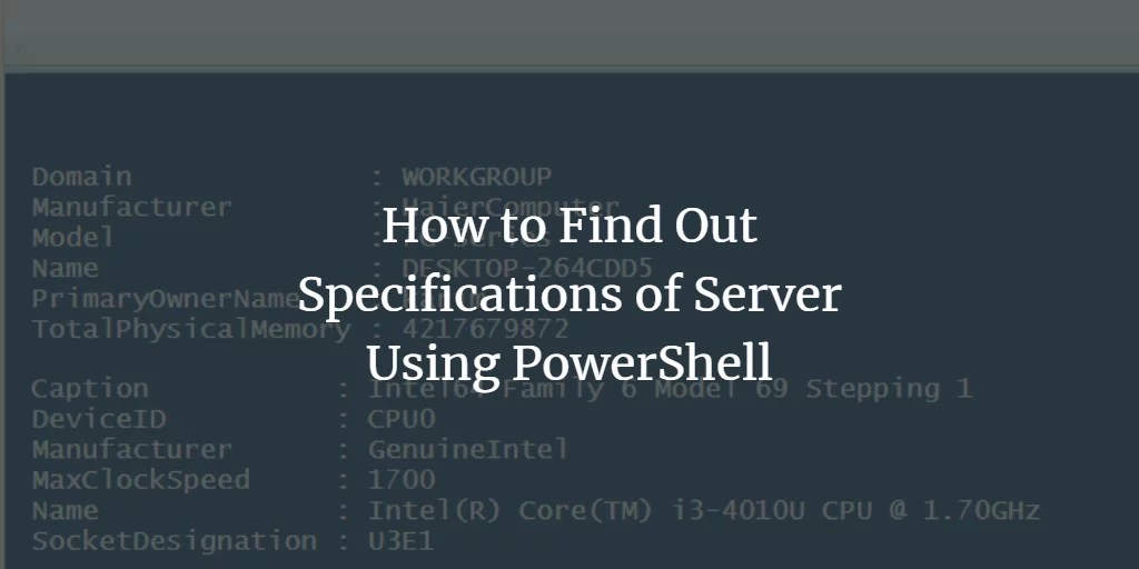 How to Find Out Specifications of Server Using PowerShell