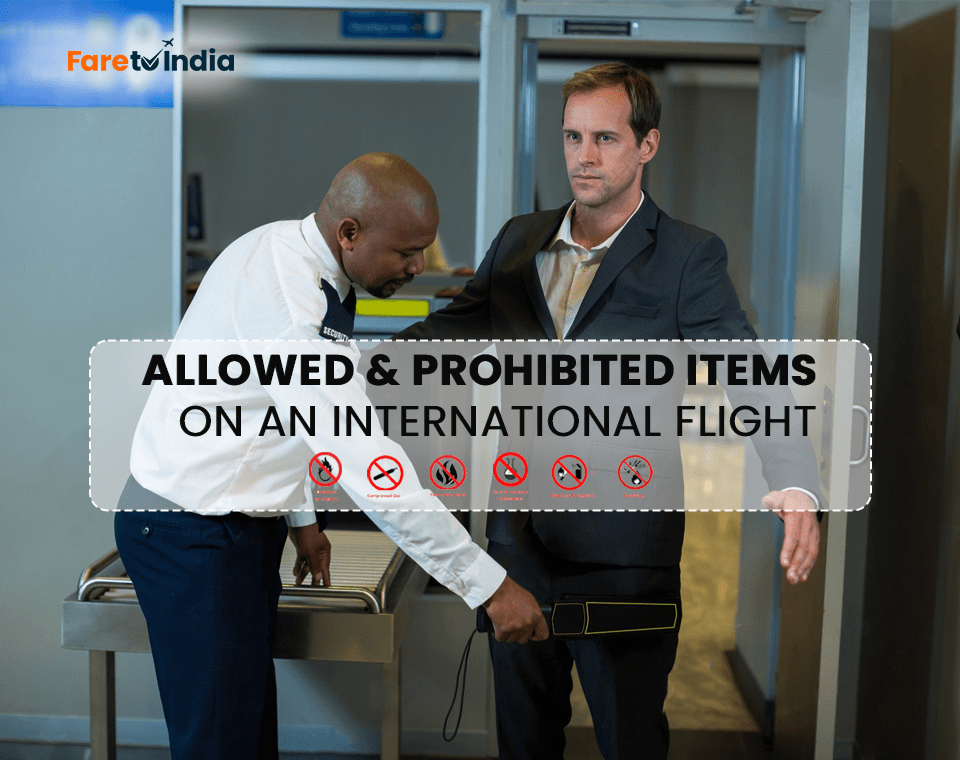 Allowed and Prohibited items on an international flight