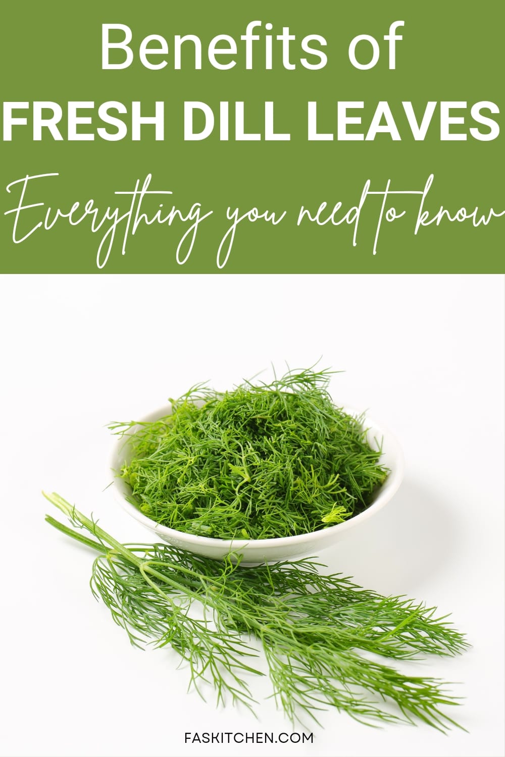 Fresh Dill Leaves 101 Nutrition, Benefits, How To Use, Buy, Store