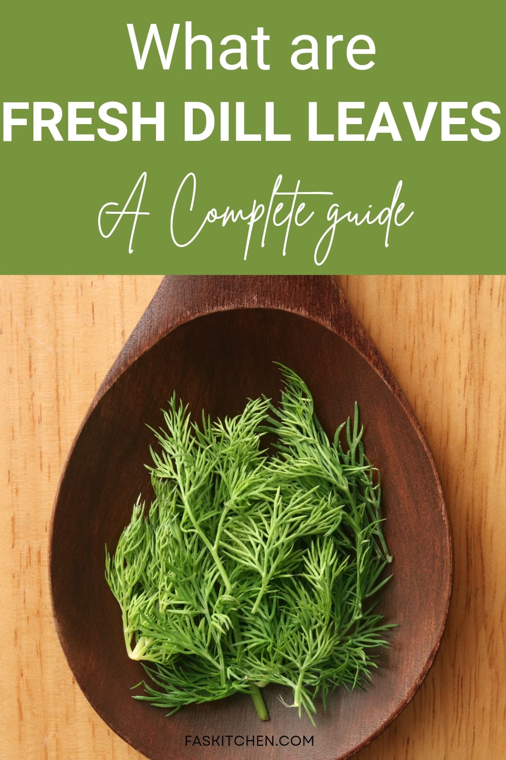 Fresh Dill Leaves 101 Nutrition, Benefits, How To Use, Buy, Store
