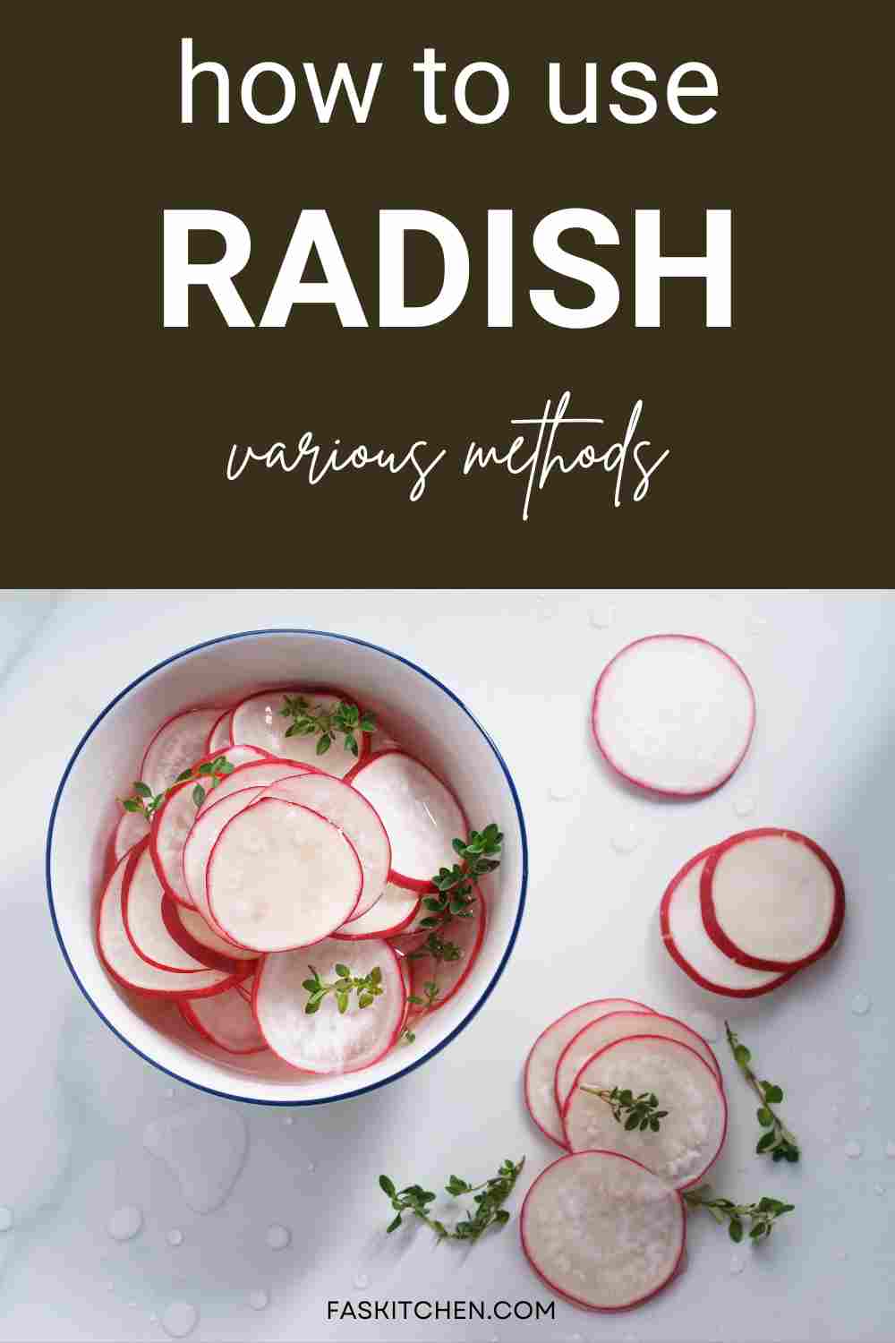 Radish 101 Nutrition, Benefits, How To Use, Buy, Store Radish A Complete Guide Fas Kitchen