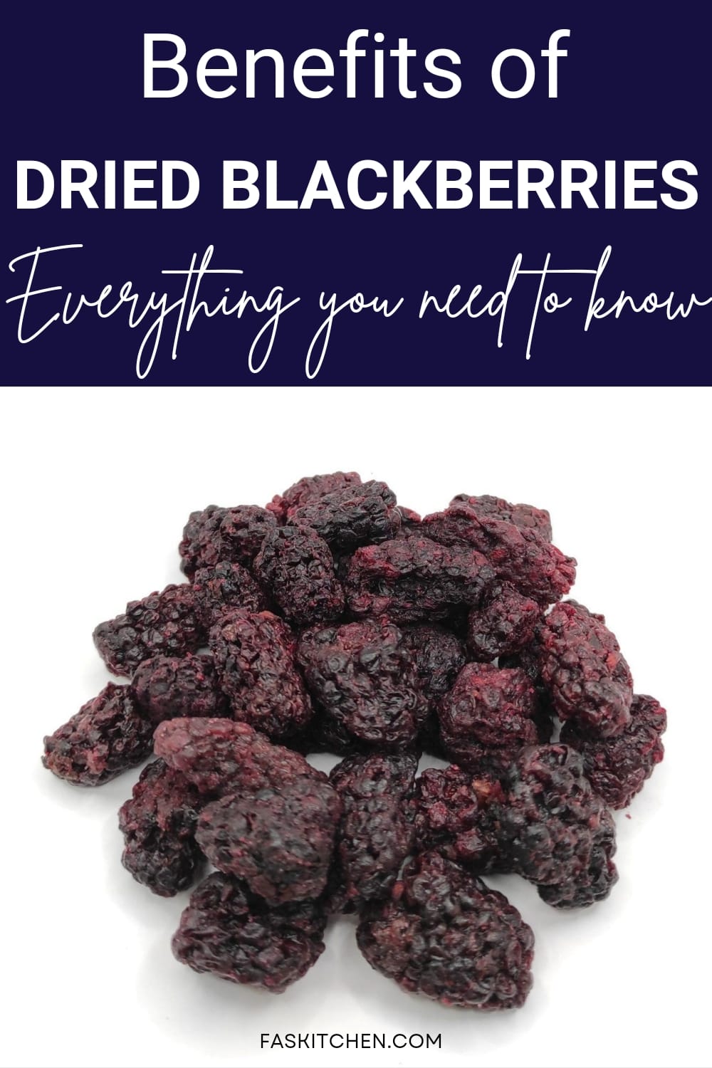 Dried Blackberries 101 Nutrition, Benefits, How To Use, Buy, Store