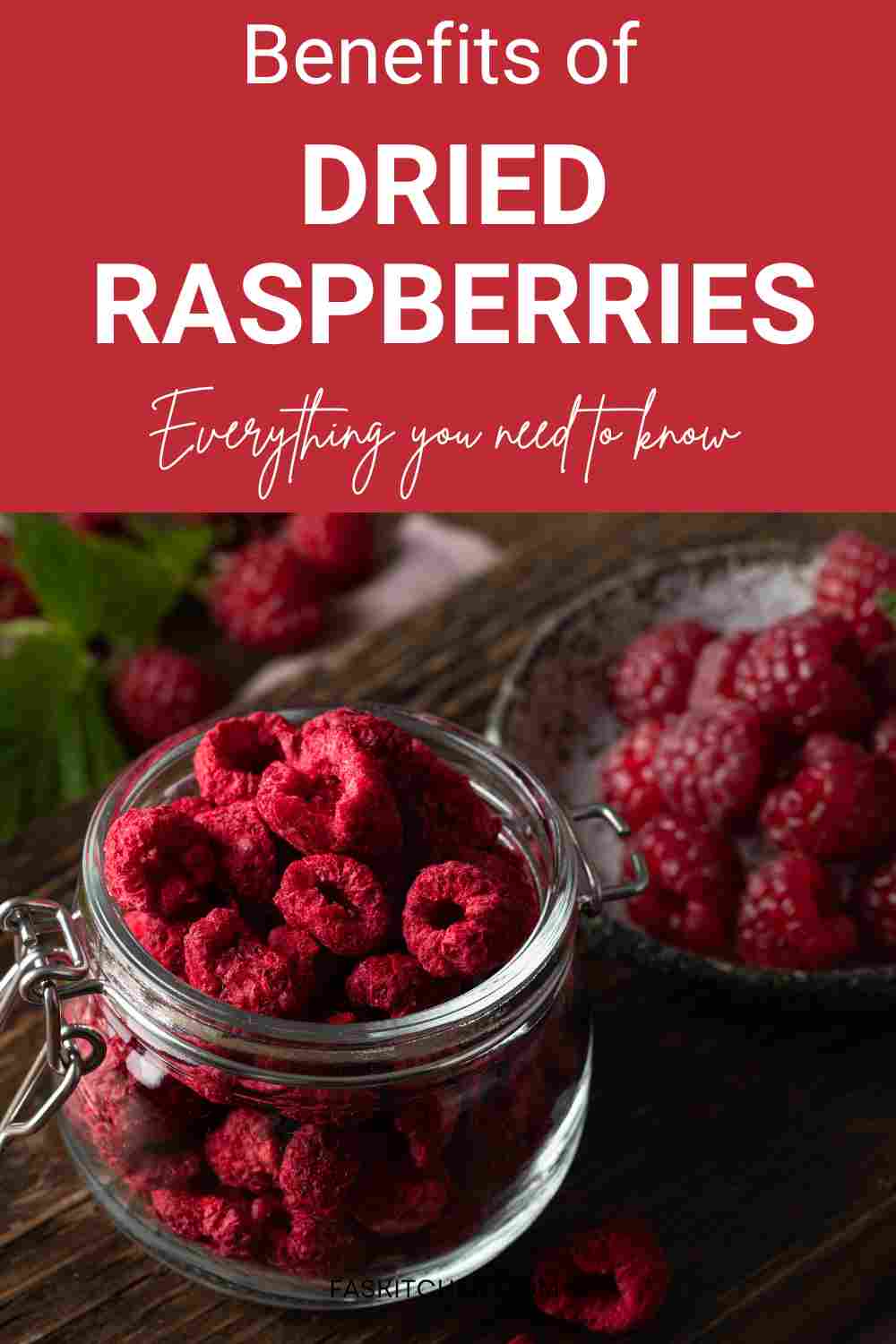 Dried Raspberries 101 Nutrition, Benefits, How To Use, Buy, Store