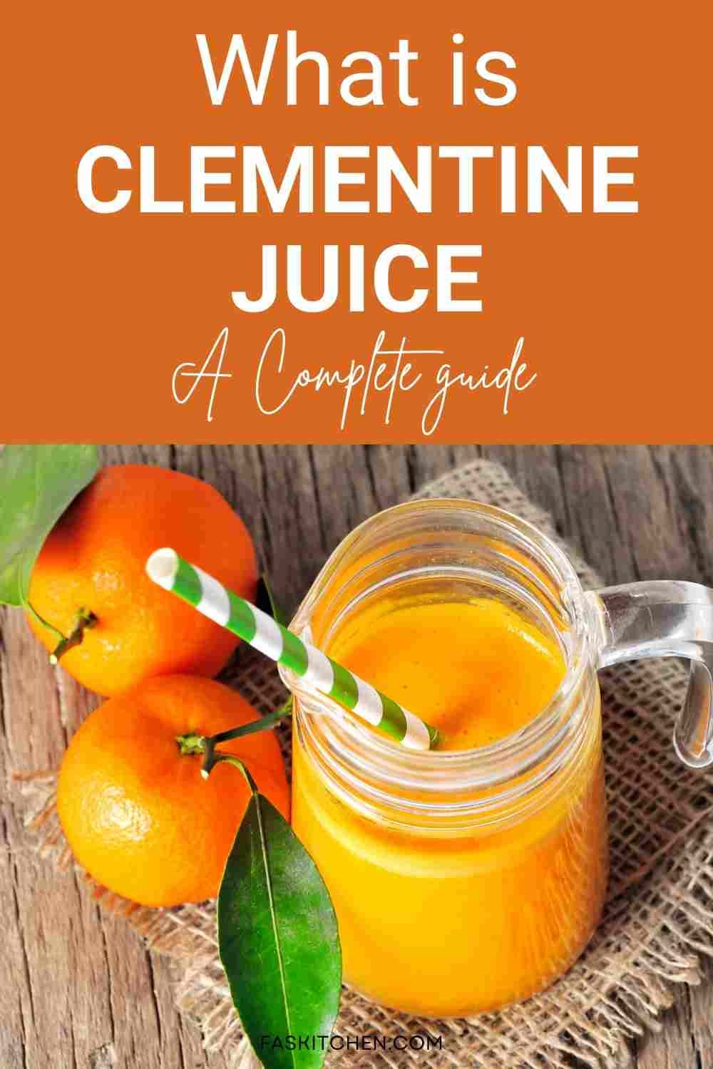 Clementine Juice 101 Nutrition, Benefits, How To Use, Buy, Store Clementine Juice A Complete
