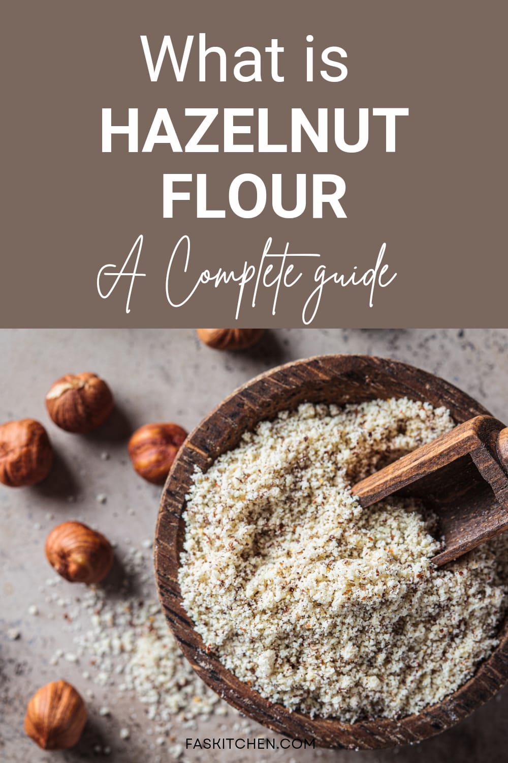 Hazelnut Flour 101 Nutrition, Benefits, How To Use, Buy, Store