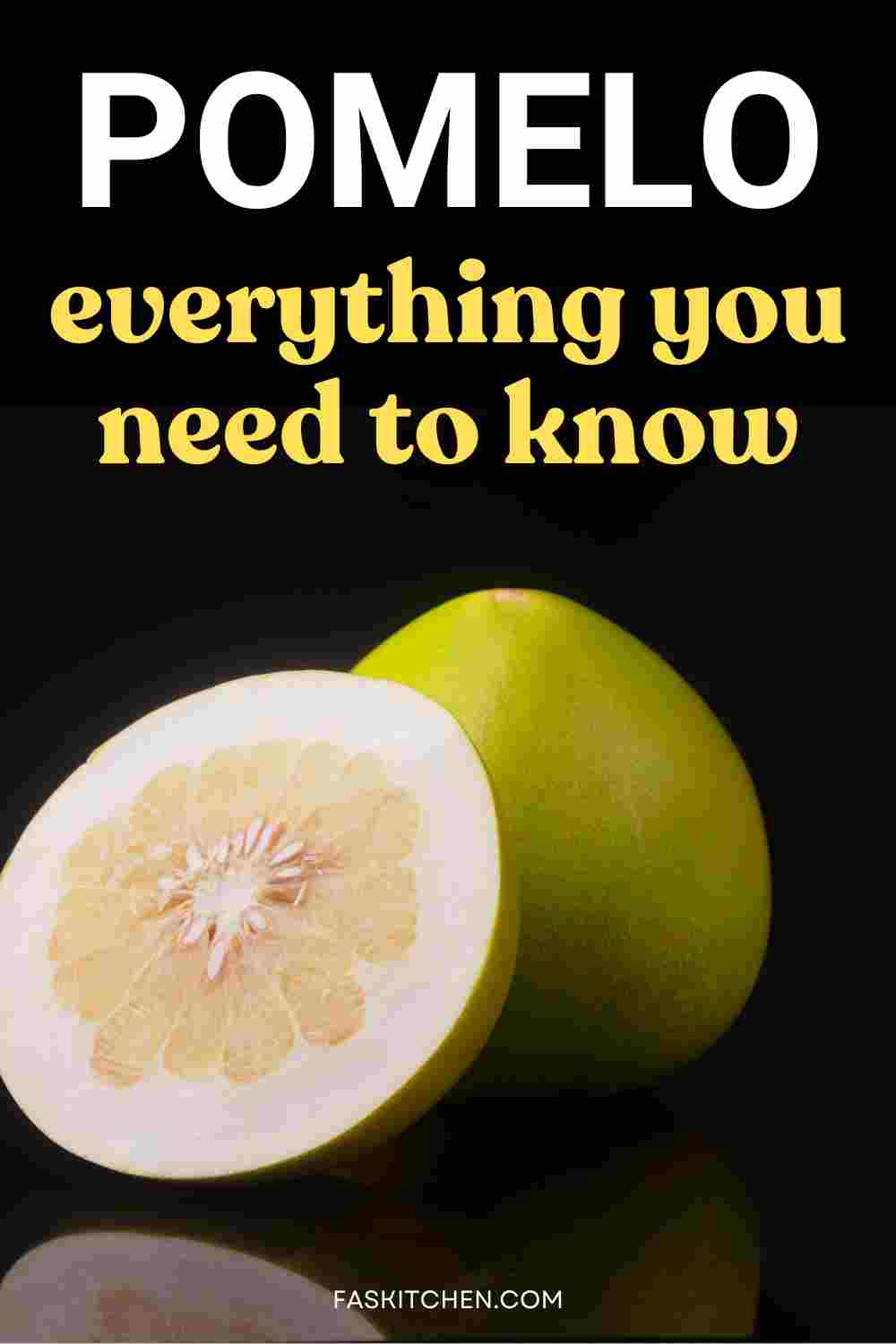 Pomelo 101 Benefits, How To Use, Buy, Store In Easy Way What is Pomelo Fas Kitchen