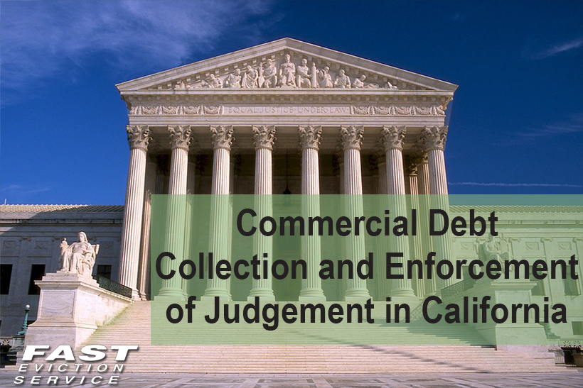 Commercial Debt Collection and Enforcement of Judgment Fast Evict