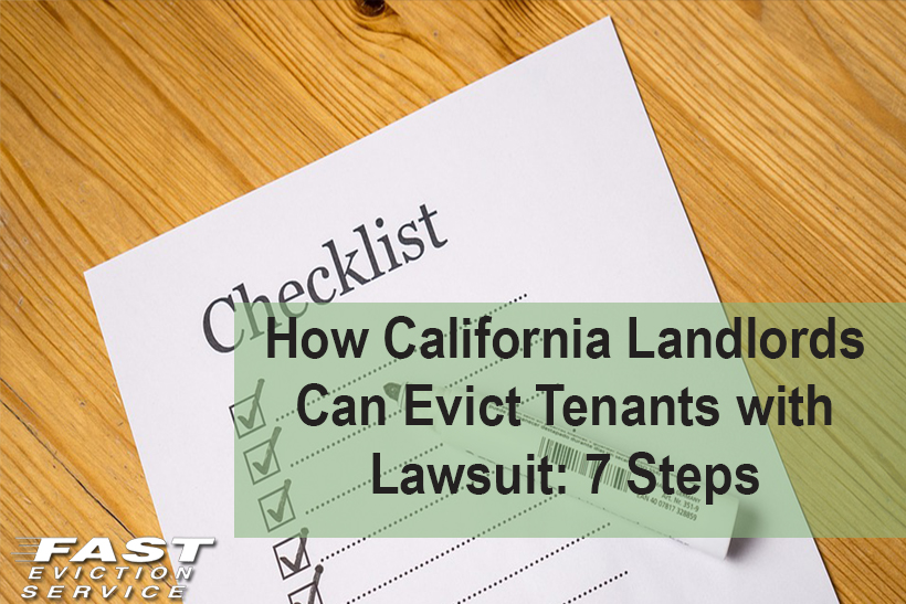 How California Landlords Can Evict Tenants with Lawsuit 7 Steps