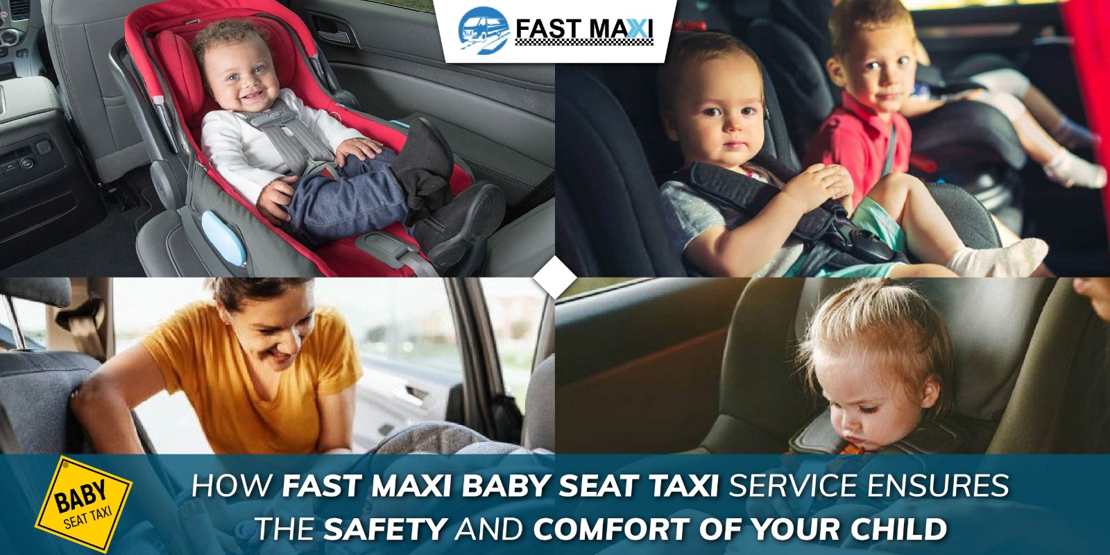 How Fast Maxi Baby Seat Taxi Service Ensures The Safety Of Child